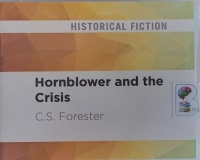 Hornblower and the Crisis written by C.S. Forester performed by Christian Rodska on Audio CD (Unabridged)